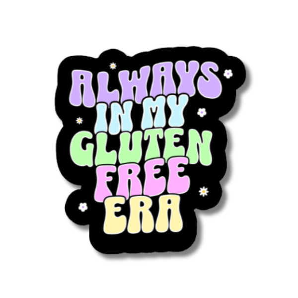 Always in my Gluten Free Era Gluten Free Sticker