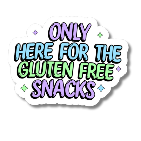 White “Only Here for the Gluten Free Snacks” sticker with colourful blue, green, and purple text.