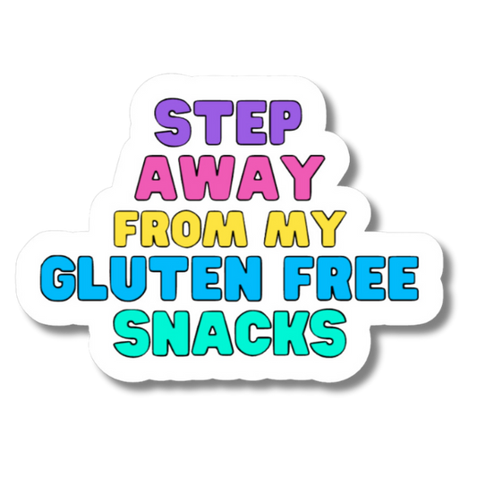 Colourful sticker that says “Step Away From My Gluten Free Snacks” in bold purple, pink, yellow, blue, and teal text.